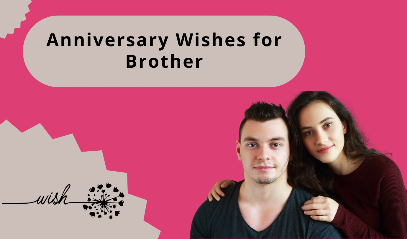 Anniversary Wishes for Brother