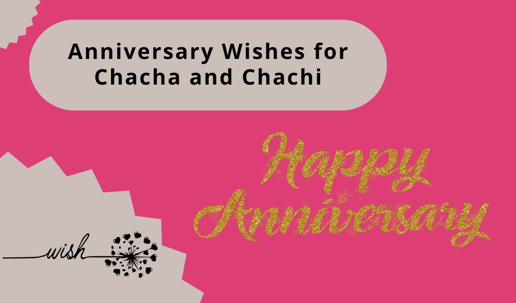 Anniversary Wishes for Chacha and Chachi