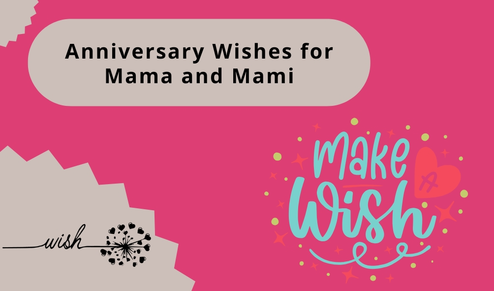 Anniversary Wishes for Mama and Mami