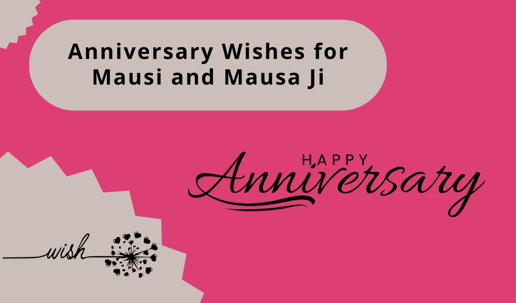 Anniversary Wishes for Mausi and Mausa Ji