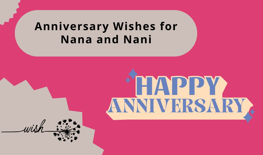 Anniversary Wishes for Nana and Nani