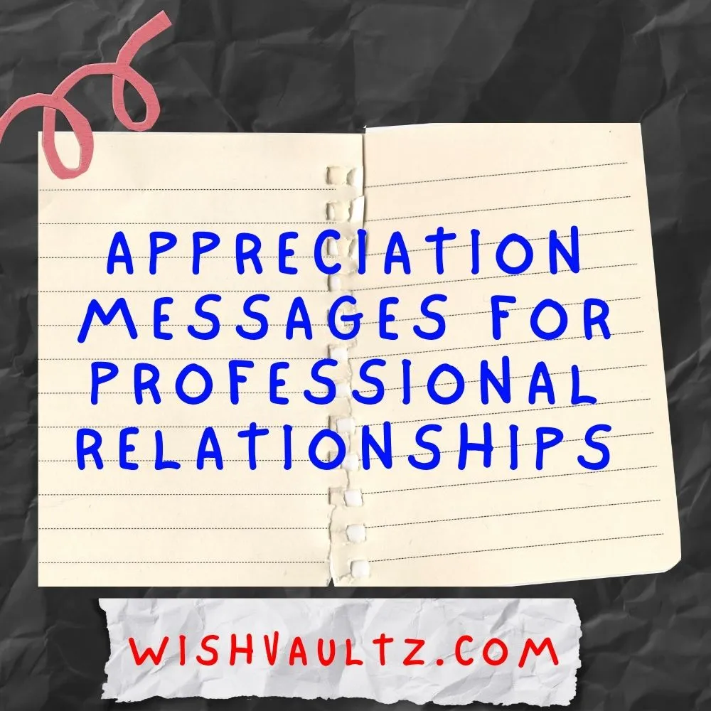 Appreciation Messages for Professional Relationships