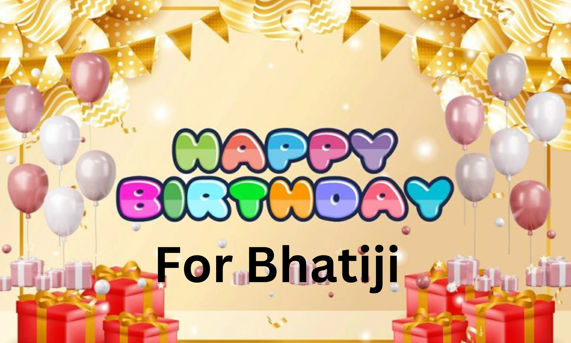 Birthday Wishes For Bhatiji