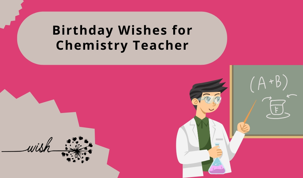 Birthday Wishes for Chemistry Teacher