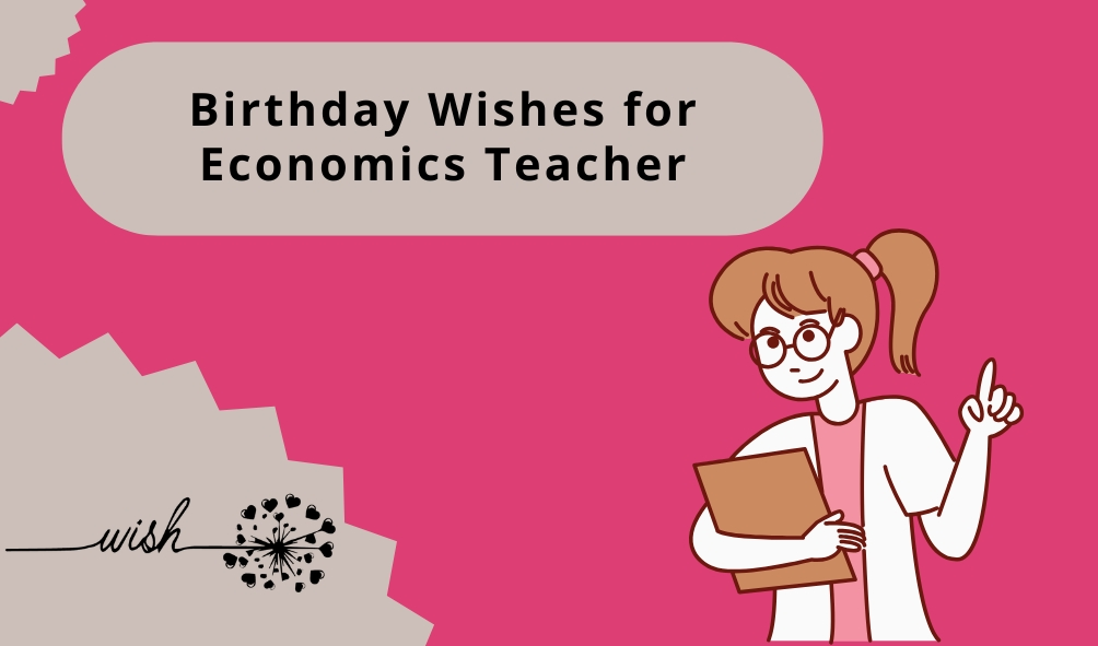 Birthday Wishes for Economics Teacher