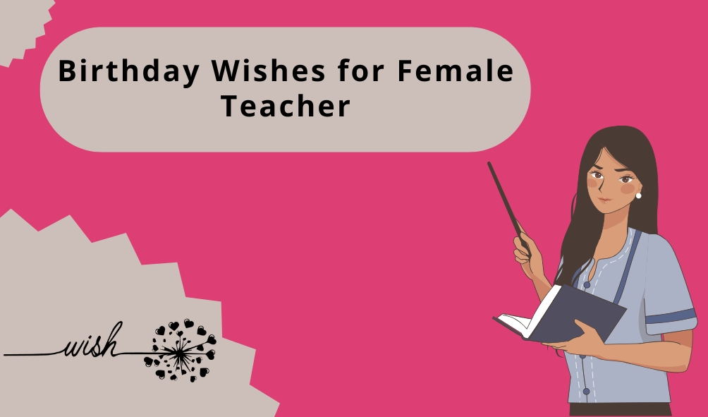 Birthday Wishes for Female Teacher