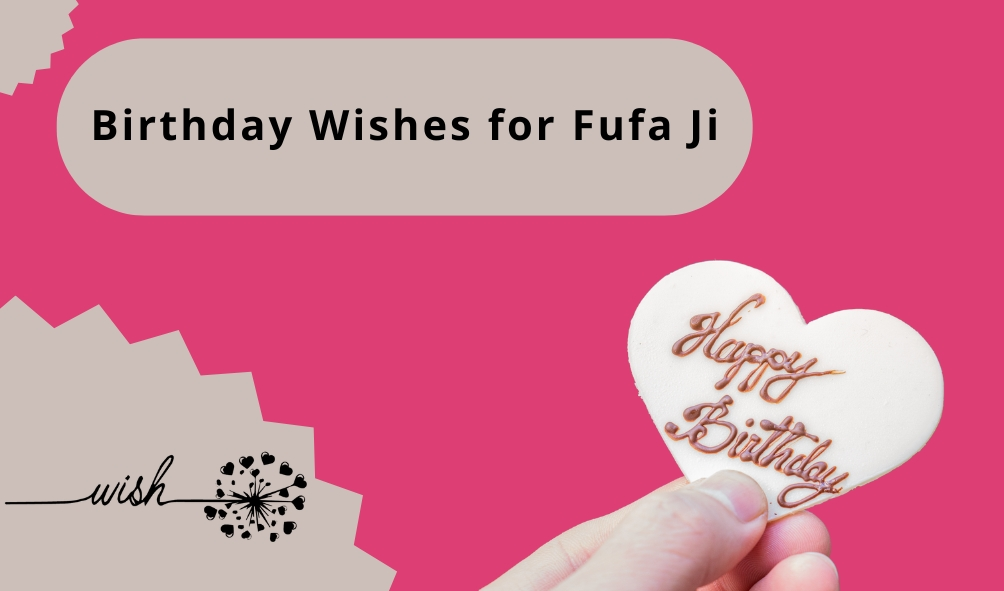 Birthday Wishes for Fufa Ji