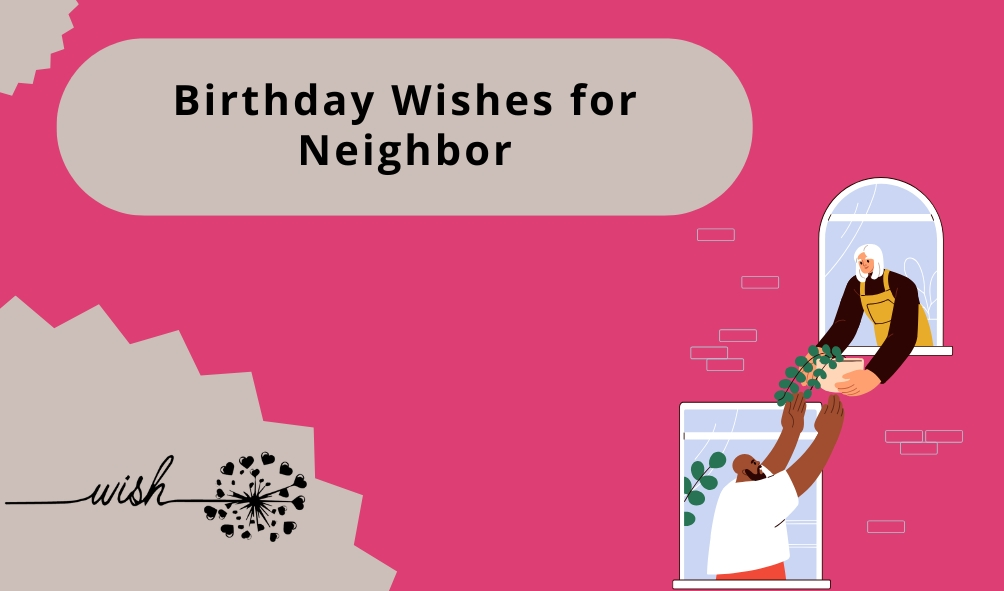 Birthday Wishes for Neighbor