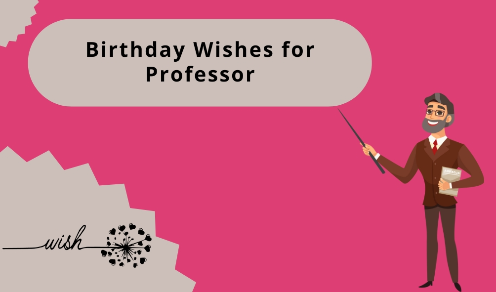 Birthday Wishes for Professor