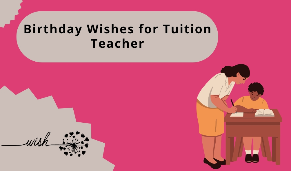 Birthday Wishes for Tuition Teacher