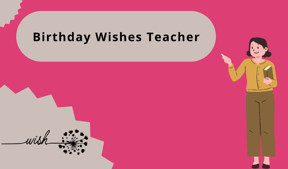 Birthday Wishes Teacher