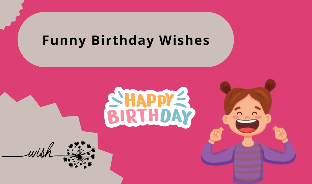 Funny Birthday Wishes