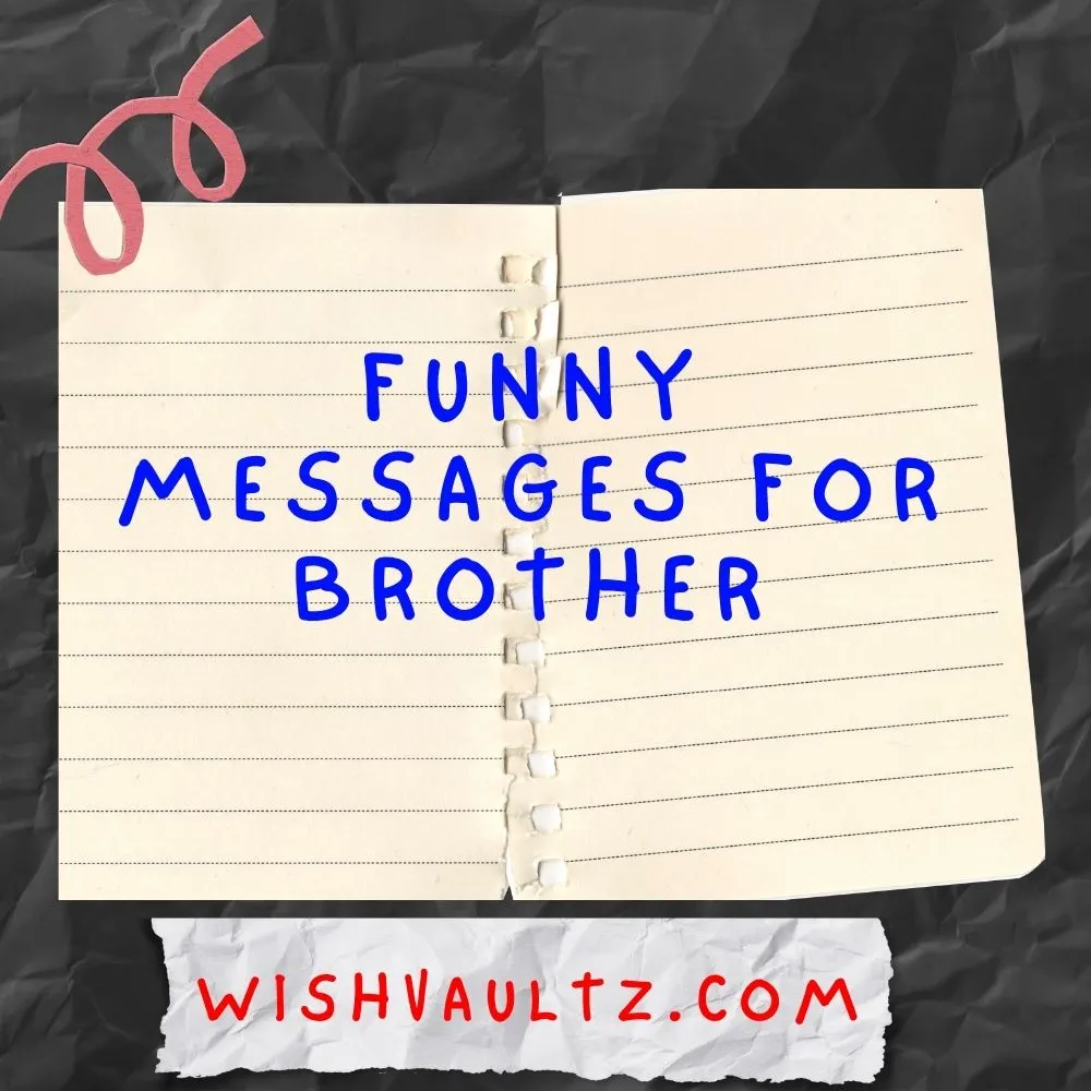 Funny Messages for Brother