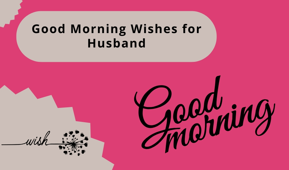 Good Morning Wishes for Husband