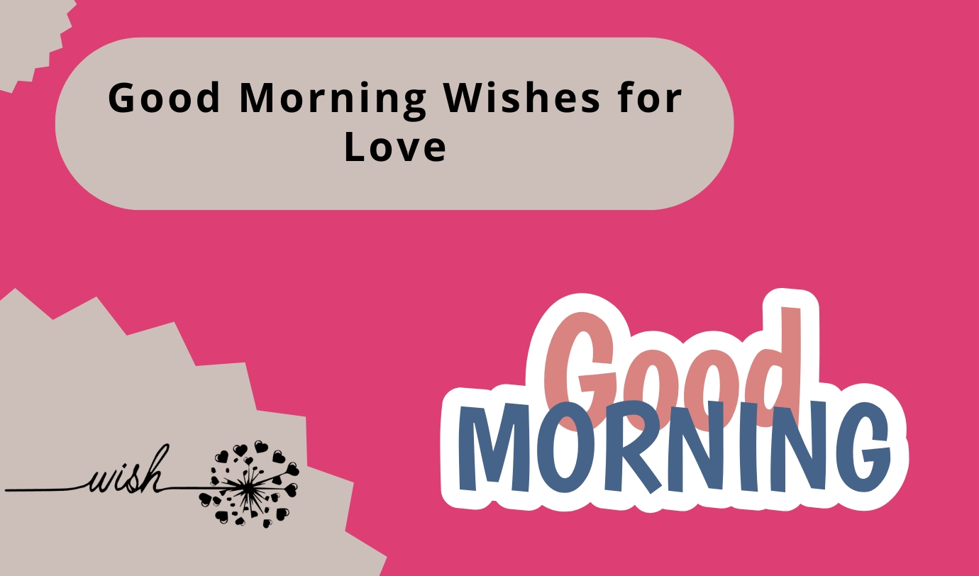 Good Morning Wishes for Love