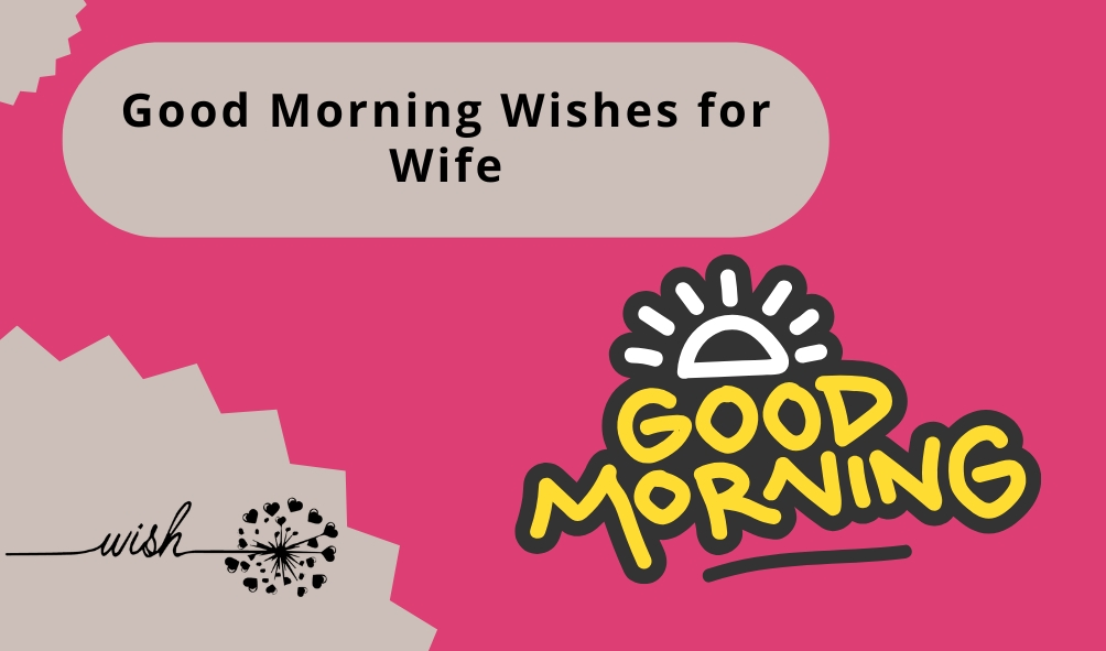 Good Morning Wishes for Wife