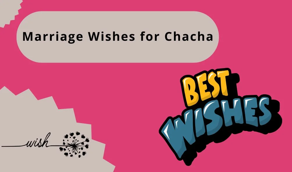 Marriage Wishes for Chacha