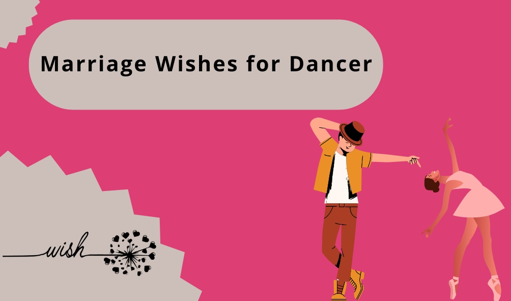 Marriage Wishes for Dancer