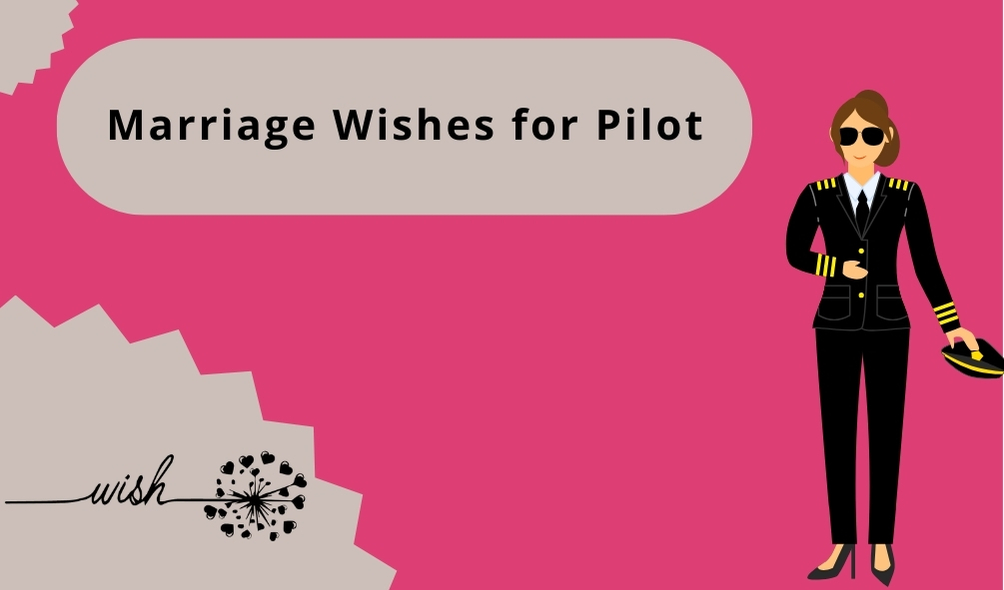 Marriage Wishes for Pilot