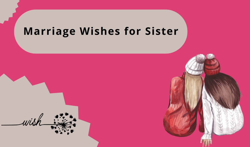 Marriage Wishes for Sister