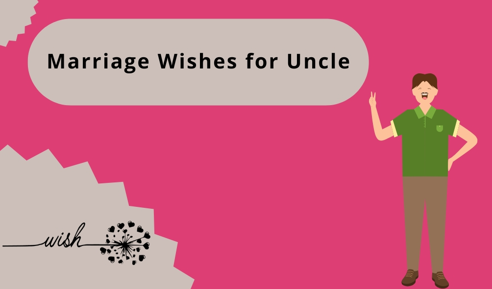 Marriage Wishes for Uncle