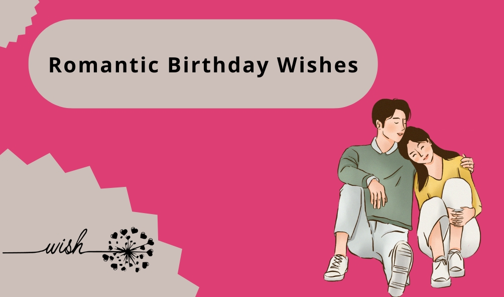 Romantic Birthday Wishes