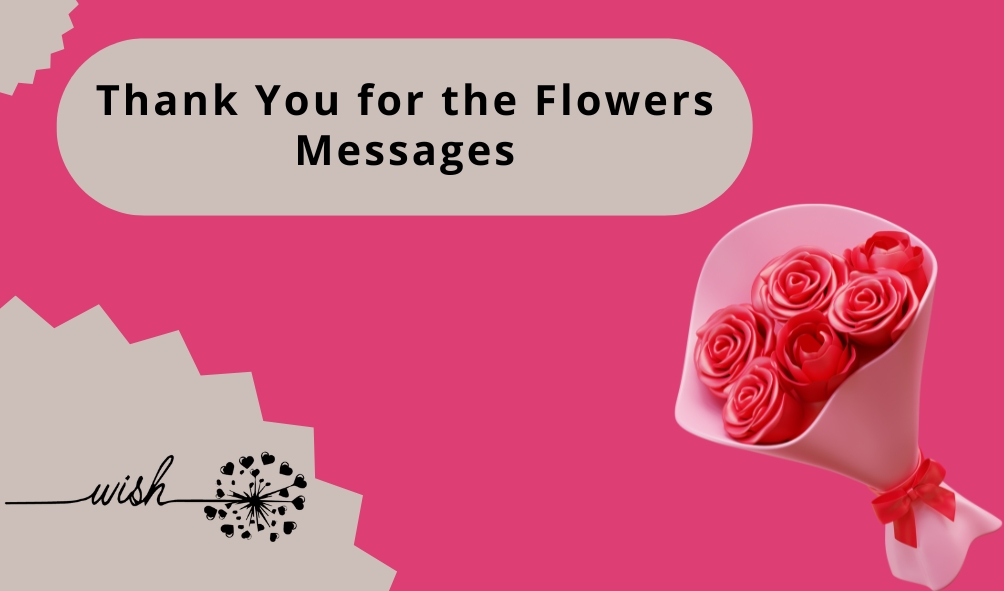 Thank You for the Flowers Messages