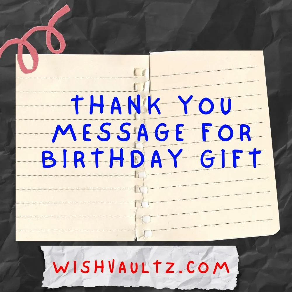 Thank You Message For Birthday Gift