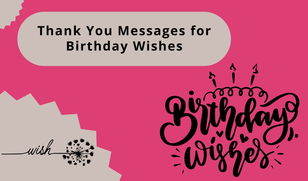 Thank You Messages for Birthday Wishes