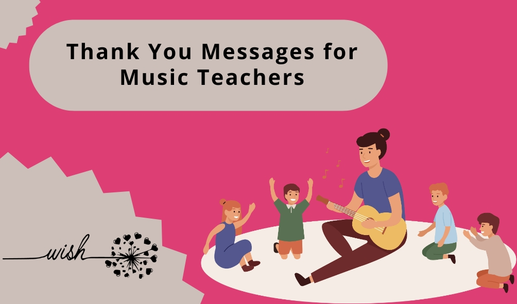 Thank You Messages for Music Teachers