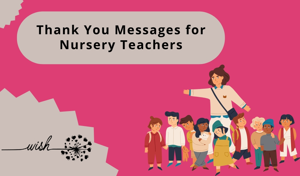 Thank You Messages for Nursery Teachers