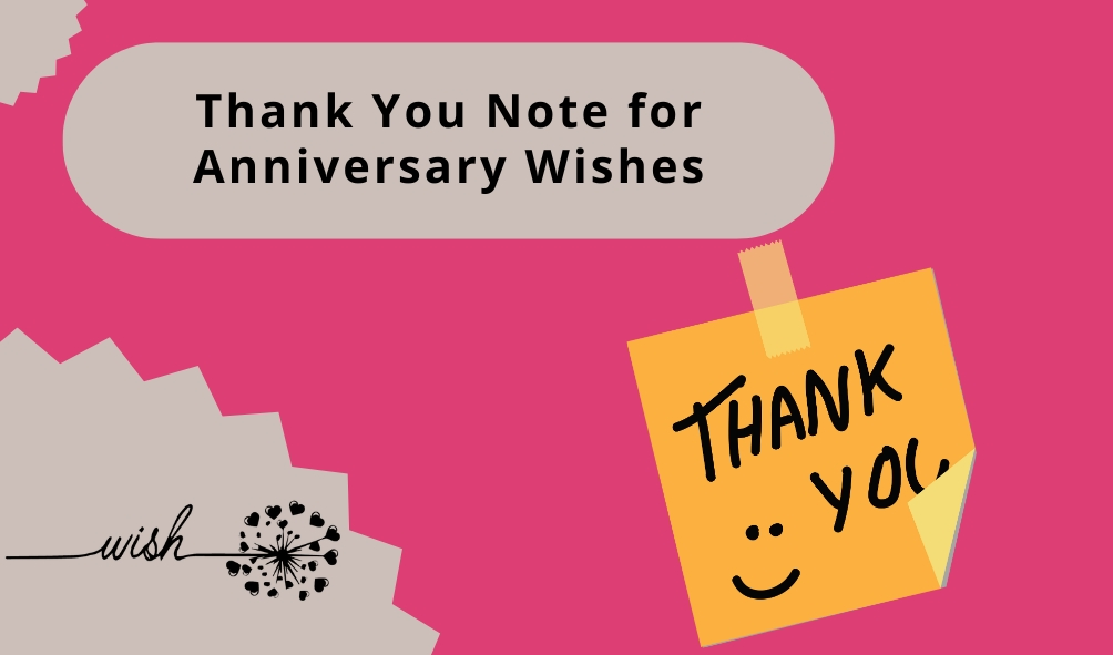 Thank You Note for Anniversary Wishes