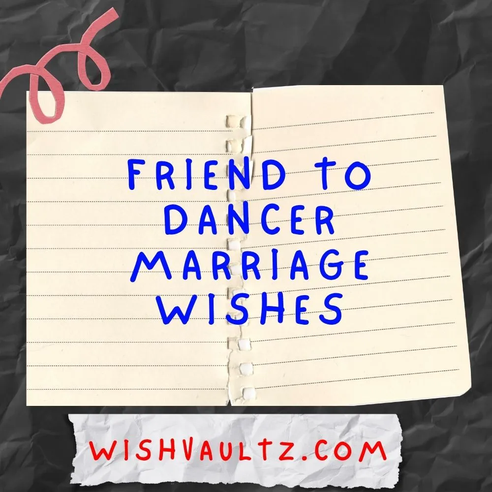 Friend to Dancer Marriage Wishes