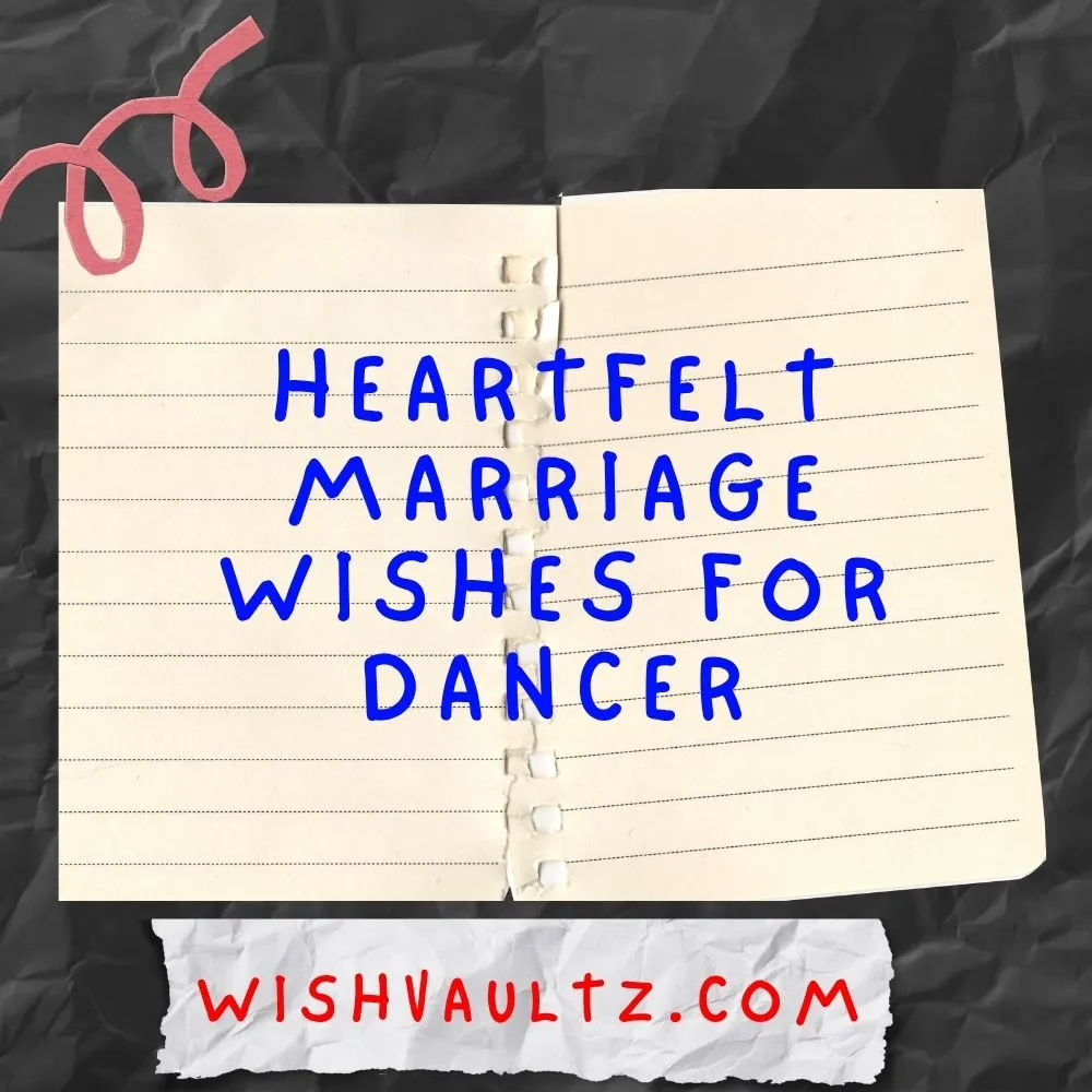 Heartfelt Marriage Wishes for Dancer