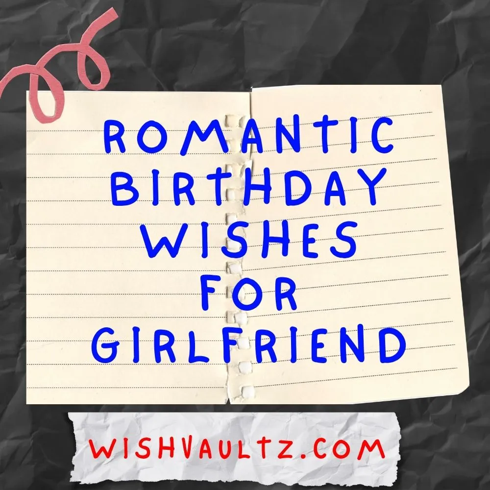 Romantic Birthday Wishes for Girlfriend