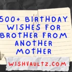 Birthday Wishes for Brother from Another Mother