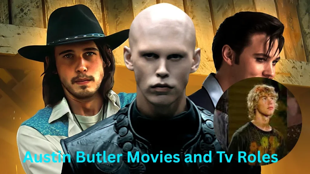 Austin Butler Movies and Tv Roles