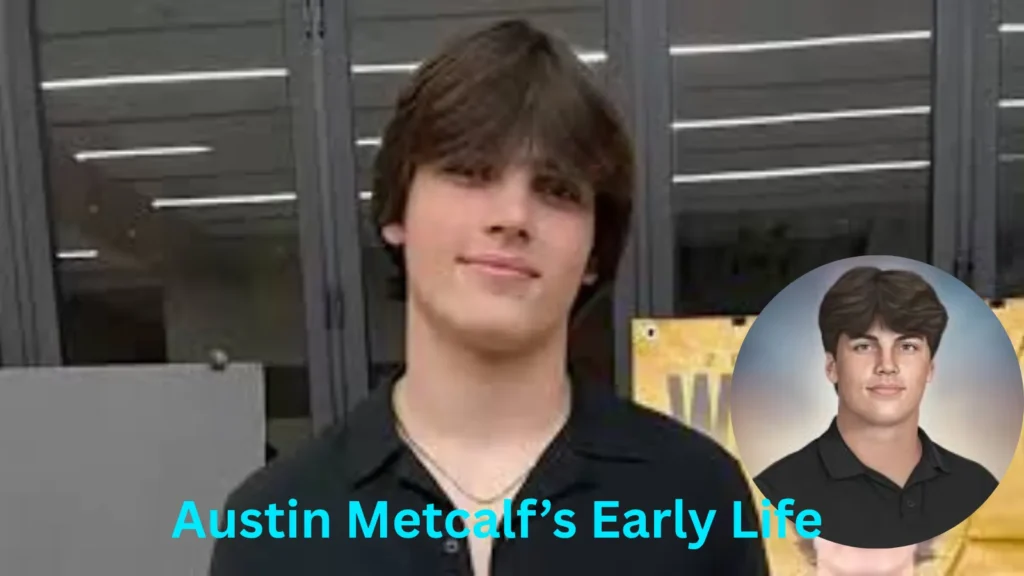 Austin Metcalf’s Early Life