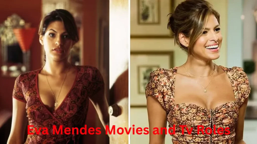 Eva Mendes Movies and Tv Roles
