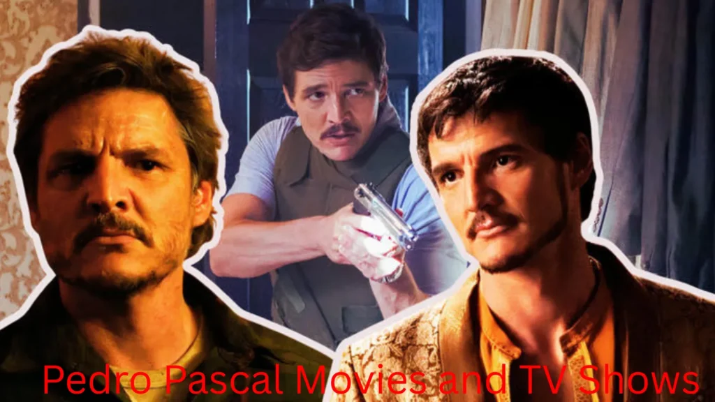 Pedro Pascal Movies and TV Shows