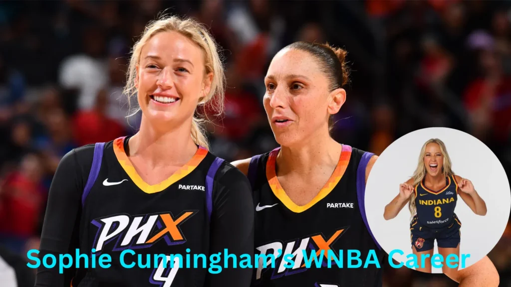 Sophie Cunningham’s WNBA Career